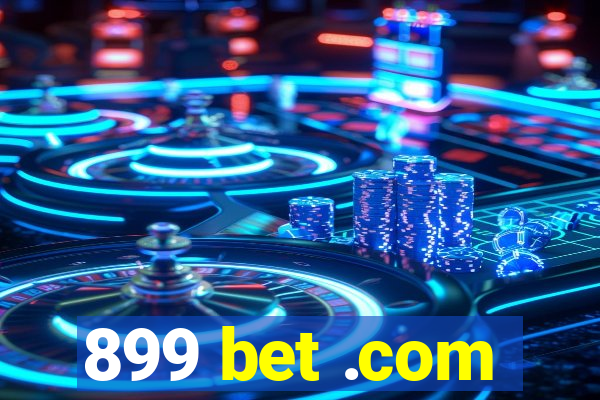 899 bet .com